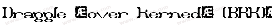 Draggle [over kerned] (BRK)字体转换
